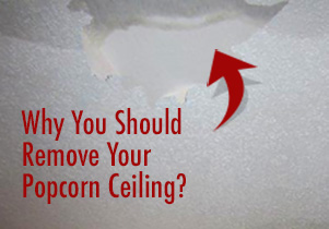 Why Remove Your Popcorn Ceiling
